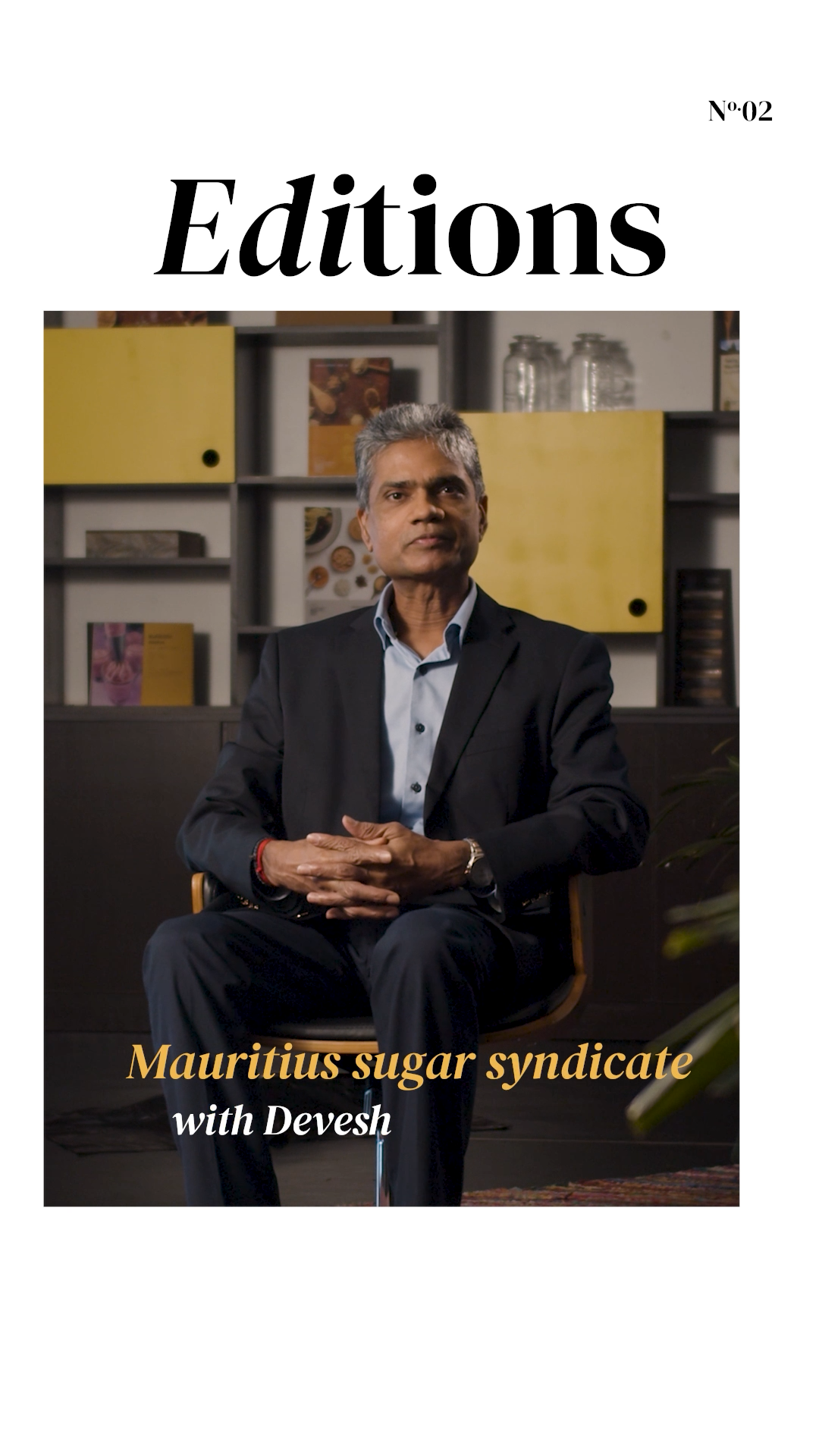 Editions Nº02 — Mauritius Sugar Syndicate, with Devesh Dukhira